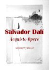 Salvador Dalì: Opere e Quadri di Dalì - Vendi