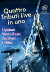QUATTRO TRIBUTI IN UNO - LIGABUE, VASCO ROSSI, ZUCCHERO E LITFIBA