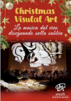 CHRISTMAS VISUAL ART CONCERTI DI NATALE