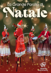 LA GRANDE PARATA DI NATALE - SFILATA E ANIMAZIONE SUI TRAMPOLI