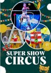 SUPER SHOW CIRCUS- SIMPATICA ANIMAZIONE