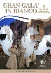 GRAN GALA' IN BIANCO - EVENTO UNICO IN ITALIA