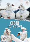 CIGNI IN SCENA