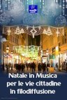 FILODIFFUSIONE -  NATALE IN MUSICA PER LE VIE CITTADINE